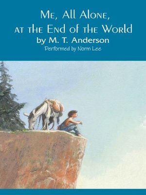 cover image of Me, All Alone, at the End of the World